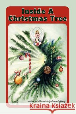 Inside A Christmas Tree Lafferty, Karen 9781479342082 Createspace - książka