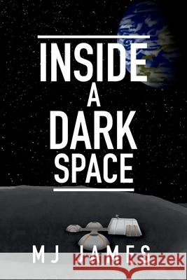 Inside a Dark Space Mj James 9781958175286 Mj James Books, LLC - książka