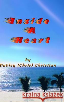 Inside A Heart Christian, Dudley (Chris) 9781988861036 Pause for Poetry - książka