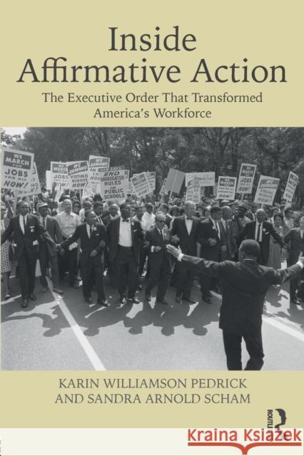 Inside Affirmative Action: The Executive Order That Transformed America's Workforce Karin Williamson Pedrick Sandra Arnold Scham 9781138726994 Routledge - książka