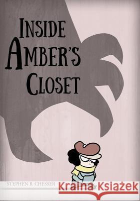 Inside Amber's Closet Stephen B. Chesser 9780692915219 Stephen Chesser - książka