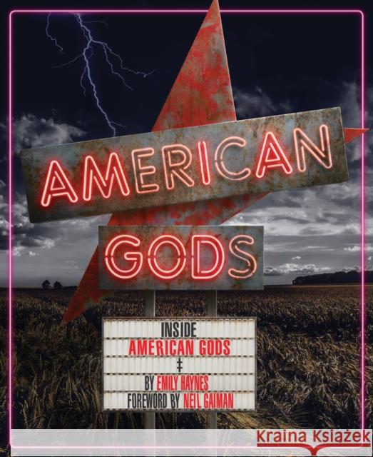 Inside American Gods: (Books about TV Series, Gifts for TV Lovers) Haynes, Emily 9781452156057 Chronicle Books - książka