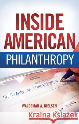 Inside American Philanthropy Waldemar A. Nielsen 9780806139609 University of Oklahoma Press - książka