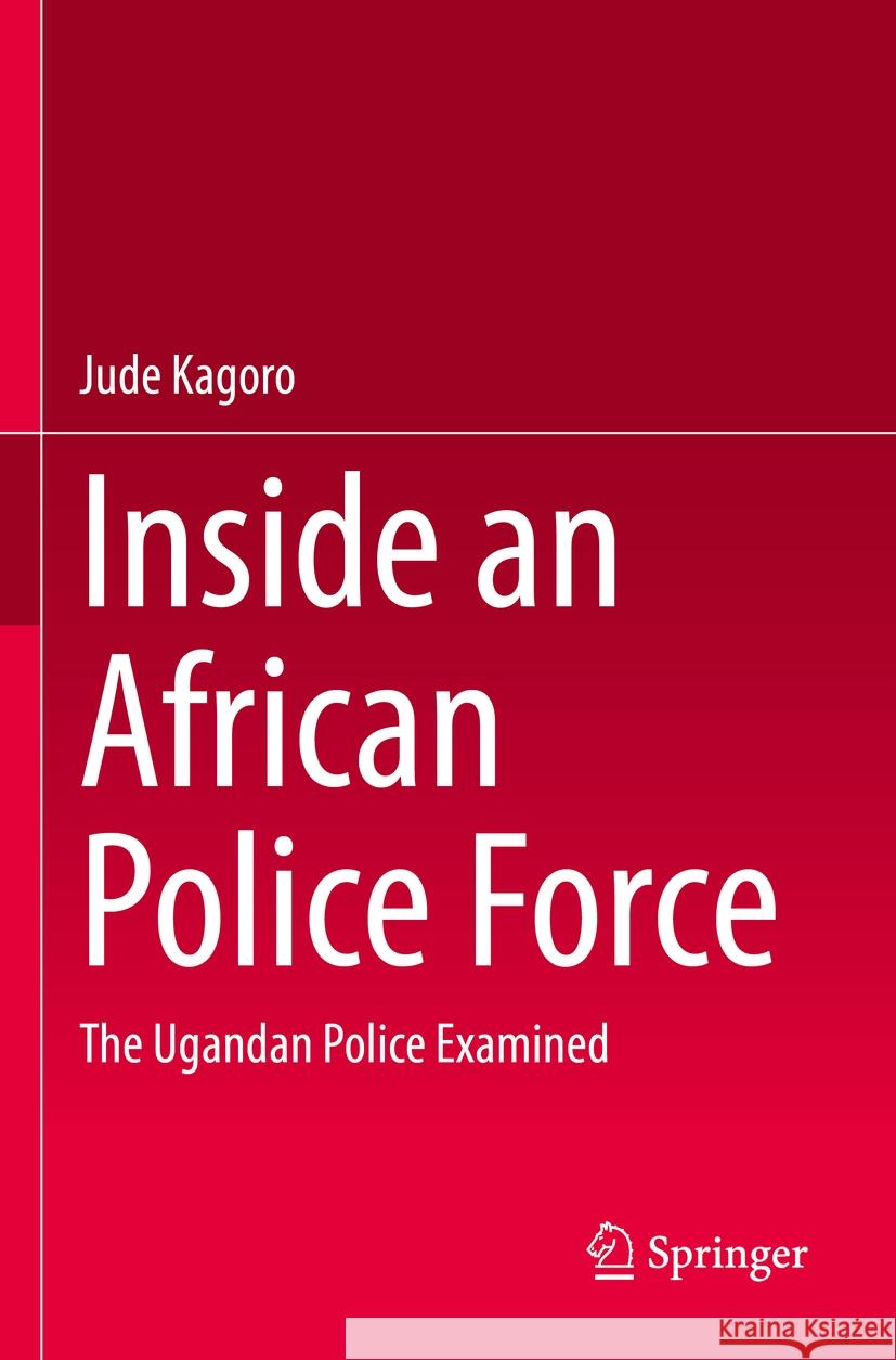 Inside an African Police Force Jude Kagoro 9783031149948 Springer International Publishing - książka