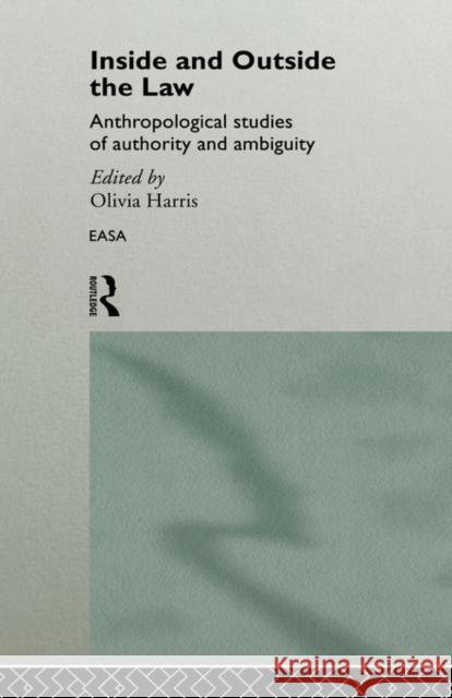 Inside and Outside the Law Olivia Harris Olivia Harris 9780415129299 Routledge - książka