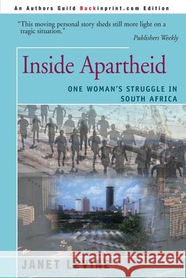 Inside Apartheid: One Woman's Struggle in South Africa Levine, Janet 9780595003921 Backinprint.com - książka
