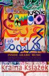 Inside Arabic Music: Arabic Maqam Performance and Theory in the 20th Century Johnny Farraj Sami Abu Shumays 9780190658366 Oxford University Press, USA