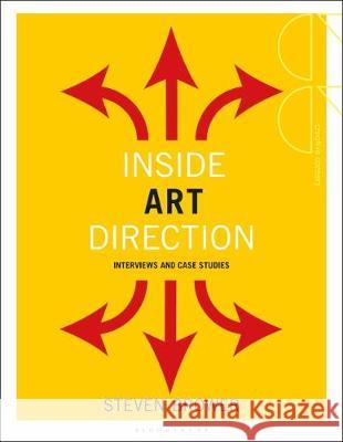 Inside Art Direction: Interviews and Case Studies Steven Brower (Marywood University)   9781350138377 Bloomsbury Visual Arts - książka