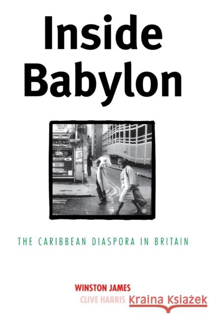 Inside Babylon: The Carribean Disapora in Britain James, Winston 9780860916369 Verso - książka
