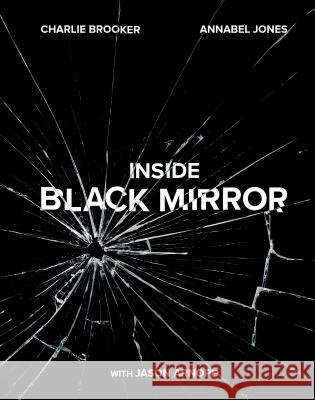 Inside Black Mirror Charlie Brooker Annabel Jones Jason Arnopp 9781984823489 Crown Archetype - książka