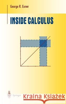 Inside Calculus George R. Exner 9780387989327 Springer - książka