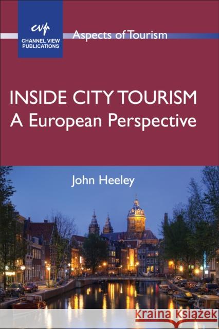 Inside City Tourism: A European Perspective Heeley, John 9781845411701  - książka