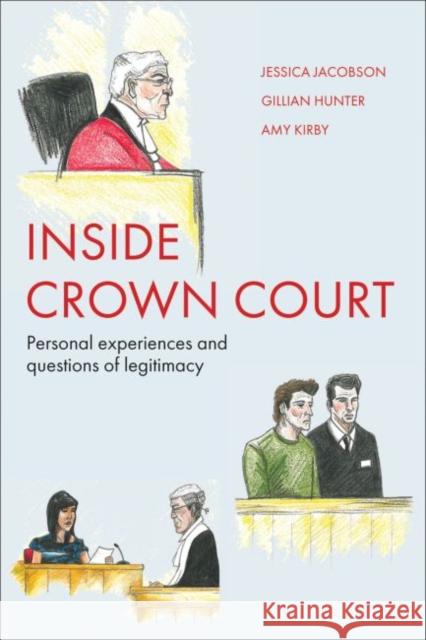 Inside Crown Court: Personal Experiences and Questions of Legitimacy Jessica Jacobson 9781447317067 Policy Press - książka