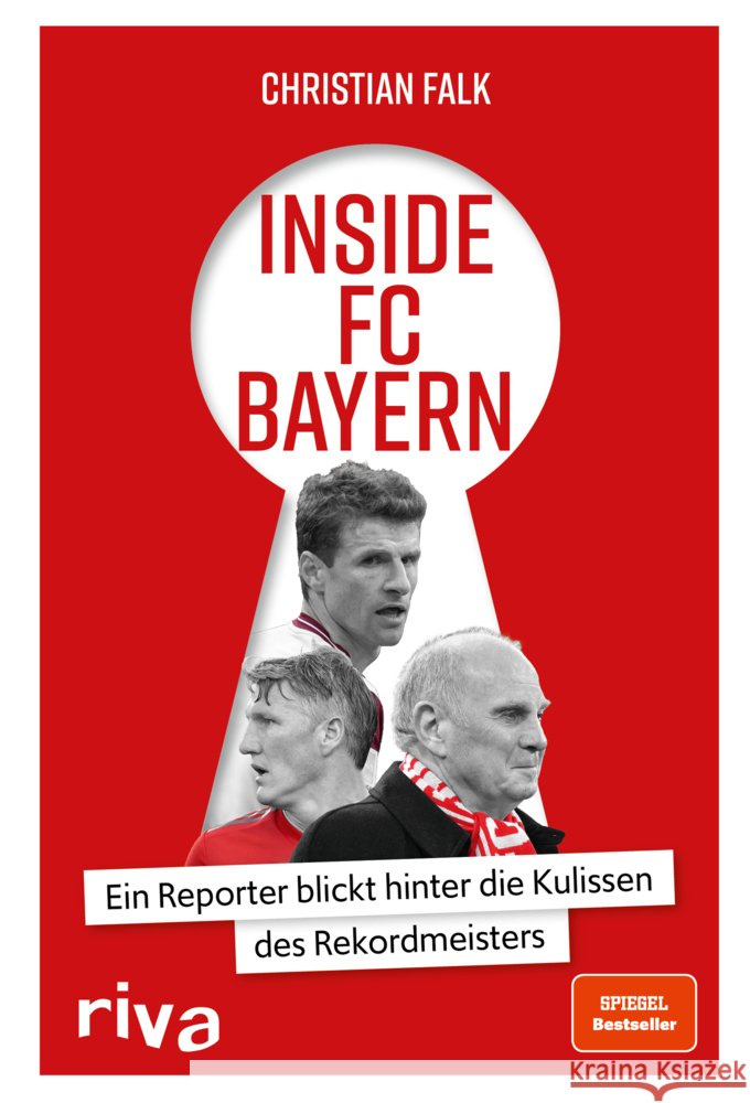 Inside FC Bayern : Ein Reporter blickt hinter die Kulissen des Rekordmeisters Falk, Christian 9783742313775 Riva - książka