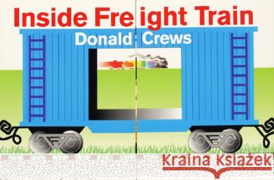 Inside Freight Train Donald Crews Donald Crews 9780688170875 HarperFestival - książka