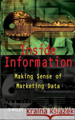 Inside Information: Making Sense of Marketing Data Smith, D. V. L. 9780471495437 John Wiley & Sons - książka