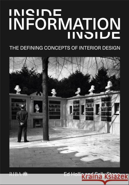 Inside Information: The Defining Concepts of Interior Design Stone, Sally 9781859469248 RIBA Publishing - książka