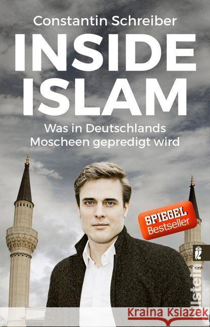 Inside Islam : Was in Deutschlands Moscheen gepredigt wird Schreiber, Constantin 9783548377667 Ullstein TB - książka