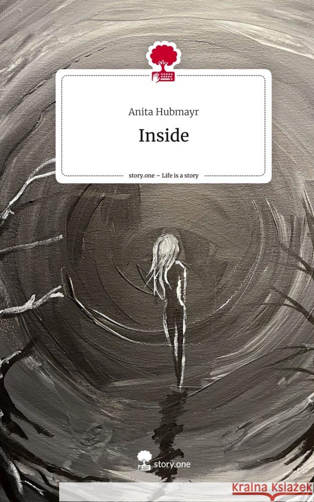 Inside. Life is a Story - story.one Hubmayr, Anita 9783711528391 story.one publishing - książka