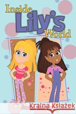 Inside Lily's World Susan Horton 9781477276273 Authorhouse - książka