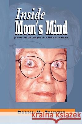 Inside Mom's Mind Donna M. Trickett 9781436353236 Xlibris Corporation - książka
