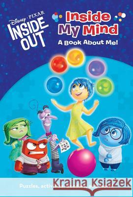 Inside My Mind: A Book about Me! (Disney/Pixar Inside Out) Random House Disney                      Random House Disney 9780736432863 Random House Disney - książka