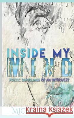 Inside My Mind: Poetic Ramblings of an Introvert Michelle Page Final Touch Media Solutions 9781544944050 Createspace Independent Publishing Platform - książka