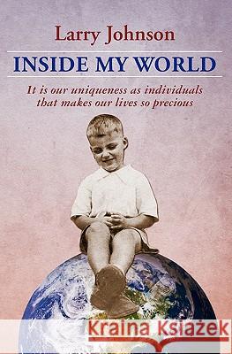 Inside My World Larry Johnson 9781449971724 Createspace - książka