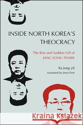 Inside North Korea's Theocracy Jong-Yil, Ra 9781438473727 State University of New York Press - książka