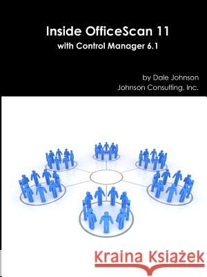 Inside OfficeScan 11 with Control Manager 6.1 Johnson, Dale 9781312344020 Lulu.com - książka