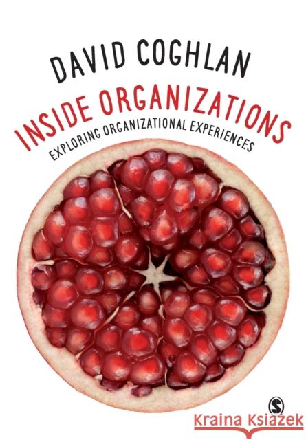 Inside Organizations: Exploring Organizational Experiences Coghlan, David 9781473968998  - książka