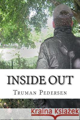 Inside Out Truman Pedersen 9781490512631 Createspace - książka