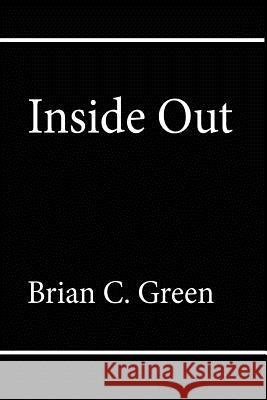 Inside Out Brian C. Green 9781505403534 Createspace - książka