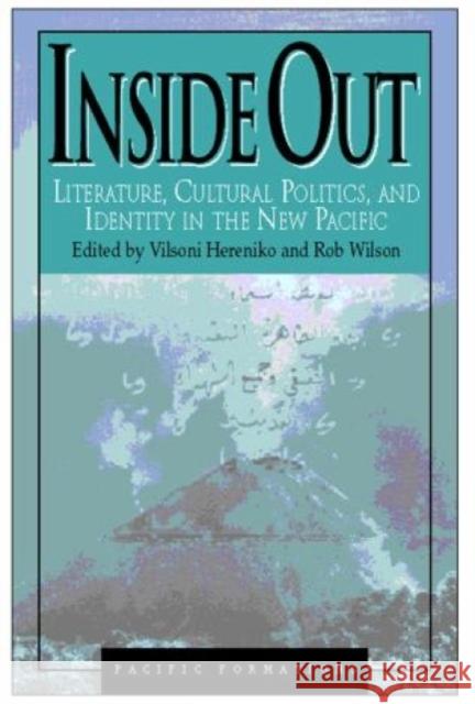 Inside Out: Literature, Cultural Politics, and Identity in the New Pacific Hereniko, Vilsoni 9780847691432 Rowman & Littlefield Publishers - książka