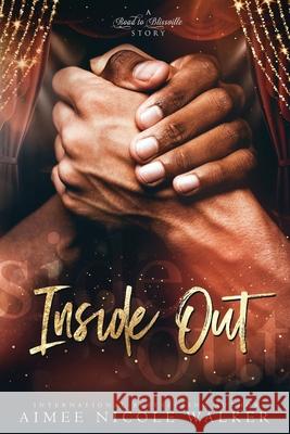 Inside Out: Road to Blissville, #6 Aimee Nicole Walker 9781948273114 Chasing Rainbows Press, LLC - książka