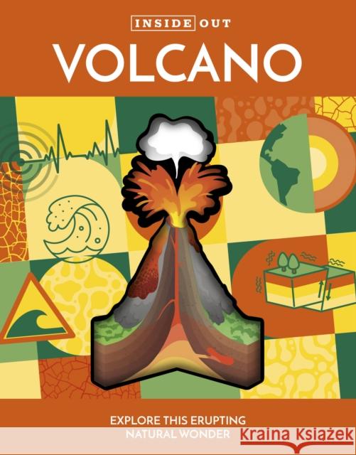 Inside Out Volcano: Explore this Erupting Natural Wonder Editors of Chartwell Books 9780785842965 Book Sales Inc - książka