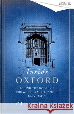 Inside Oxford Oliver Carter 9781408736562 Little, Brown - książka