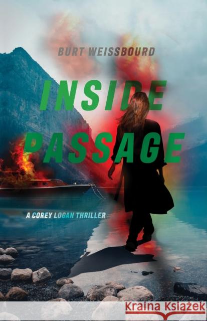Inside Passage: A Corey Logan Thriller Burt Weissbourd 9781644284254 Rare Bird Books - książka