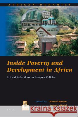 Inside Poverty and Development in Africa: Critical Reflections on Pro-Poor Policies Marcel Rutten Andre Leliveld Dick Foeken 9789004158405 Brill Academic Publishers - książka