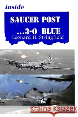 Inside Saucer Post ... 3-0 Blue: Close Encounters of Many Kinds Stringfield, Leonard H. 9781716948473 Lulu.com - książka