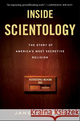 Inside Scientology: The Story of America's Most Secretive Religion Janet Reitman 9780547750354 Mariner Books - książka