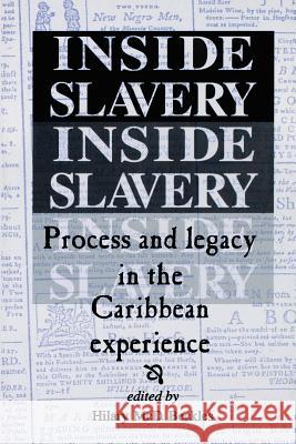 Inside Slavery Process & Legacy Beckles, Hilary MCD 9789768125194 Canoe Press - książka