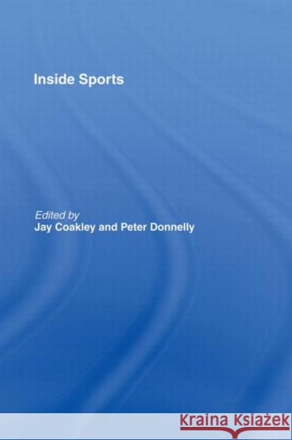 Inside Sports Jay J. Coakley Peter Donnelly 9780415170888 Routledge - książka