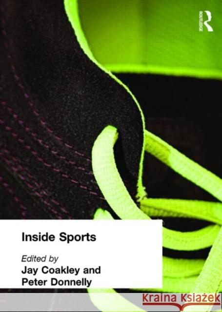 Inside Sports Jay J. Coakley Peter Donnelly 9780415170895 Routledge - książka