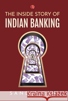 Inside Story of Indian Banking Sen, Sandip 9789390260102 Rupa Publications India Pvt Ltd - książka