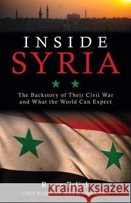 Inside Syria: The Backstory of Their Civil War and What the World Can Expect Reese Erlich 9781616149482 Prometheus Books - książka
