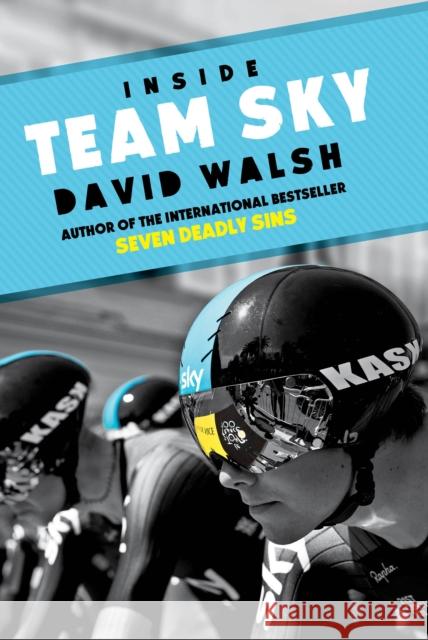 Inside Team Sky David Walsh 9781471133336 SIMON & SCHUSTER - książka