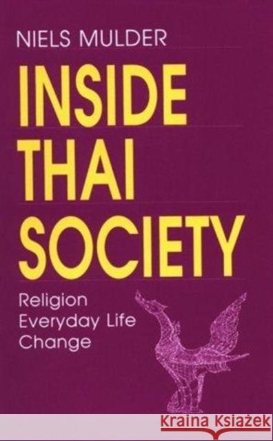 Inside Thai Society: Religion, Everyday Life, Change Mulder, Niels 9789747551242 Silkworm Books - książka