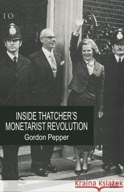 Inside Thatcher's Monetarist Revolution Gordon Pepper 9780333720127 Palgrave Macmillan - książka