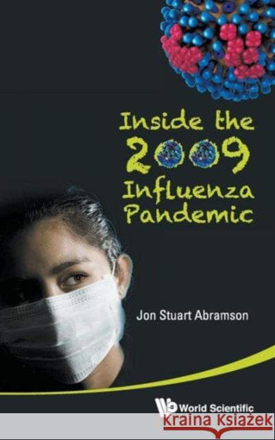 Inside the 2009 Influenza Pandemic Abramson, Jon Stuart 9789814324106  - książka